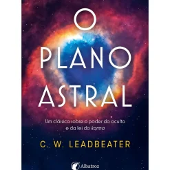 O Plano Astral de C. W. Leadbeater
