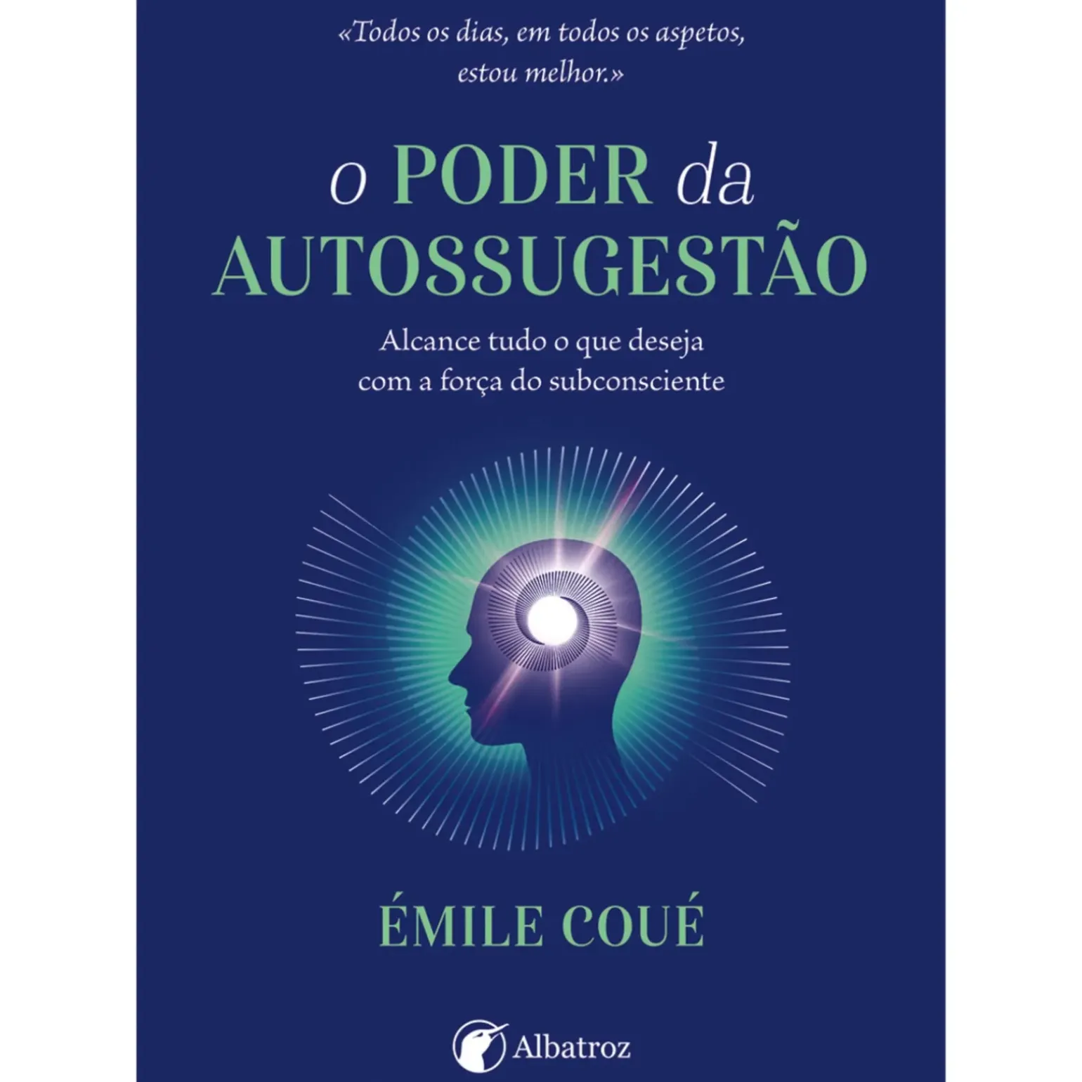 O Poder da Autossugestão de Émile Coué