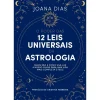 O Poder das 12 Leis Universais da Astrologia de Joana Dias