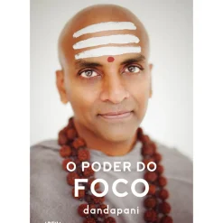 O Poder do Foco de Dandapani