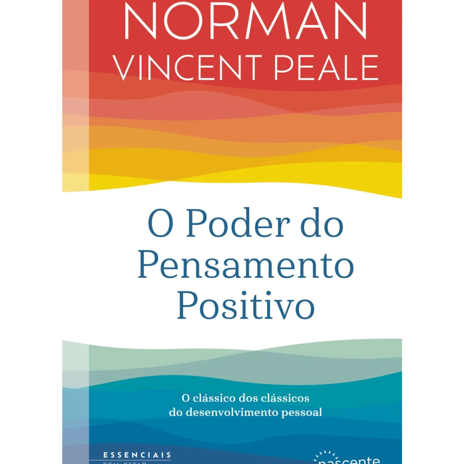 O Poder do Pensamento Positivo de Norman Vincent Peale