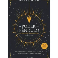 O Poder do Pêndulo (Edição Revista e Aumentada) de Sofia Rito
