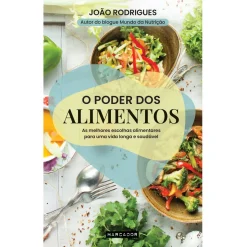 O Poder dos Alimentos de João Rodrigues