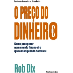 O Preço do Dinheiro de Rob Dix