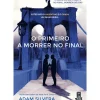 O Primeiro a Morrer no Final de Adam Silvera