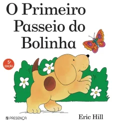 O Primeiro Passeio do Bolinha de Eric Hill