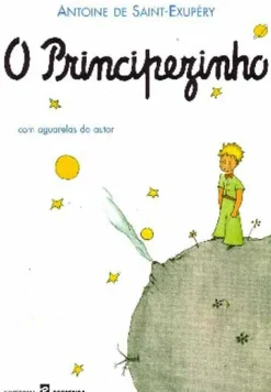 O Principezinho de Antoine De Saint-Exupéry