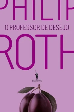O Professor de Desejo de Philip Roth