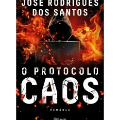O Protocolo Caos de José Rodrigues dos Santos