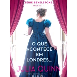 O que Acontece em Londres… de Julia Quinn