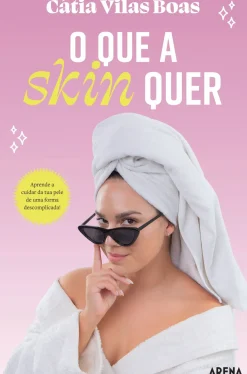 O que a Skin Quer de Cátia Vilas Boas