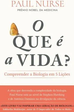 O que é a Vida? de Paul Nurse - Compreender a Biologia em 5 Lições