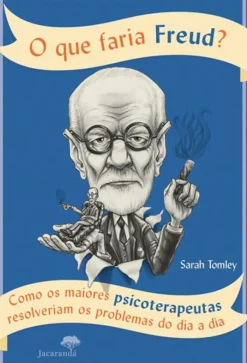 O que Faria Freud? de Sarah Tomley