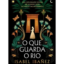 O que Guarda o Rio de Isabel Ibañez