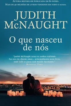 O que Nasceu de Nós de Judith McNaught