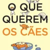 O que Querem os Cães