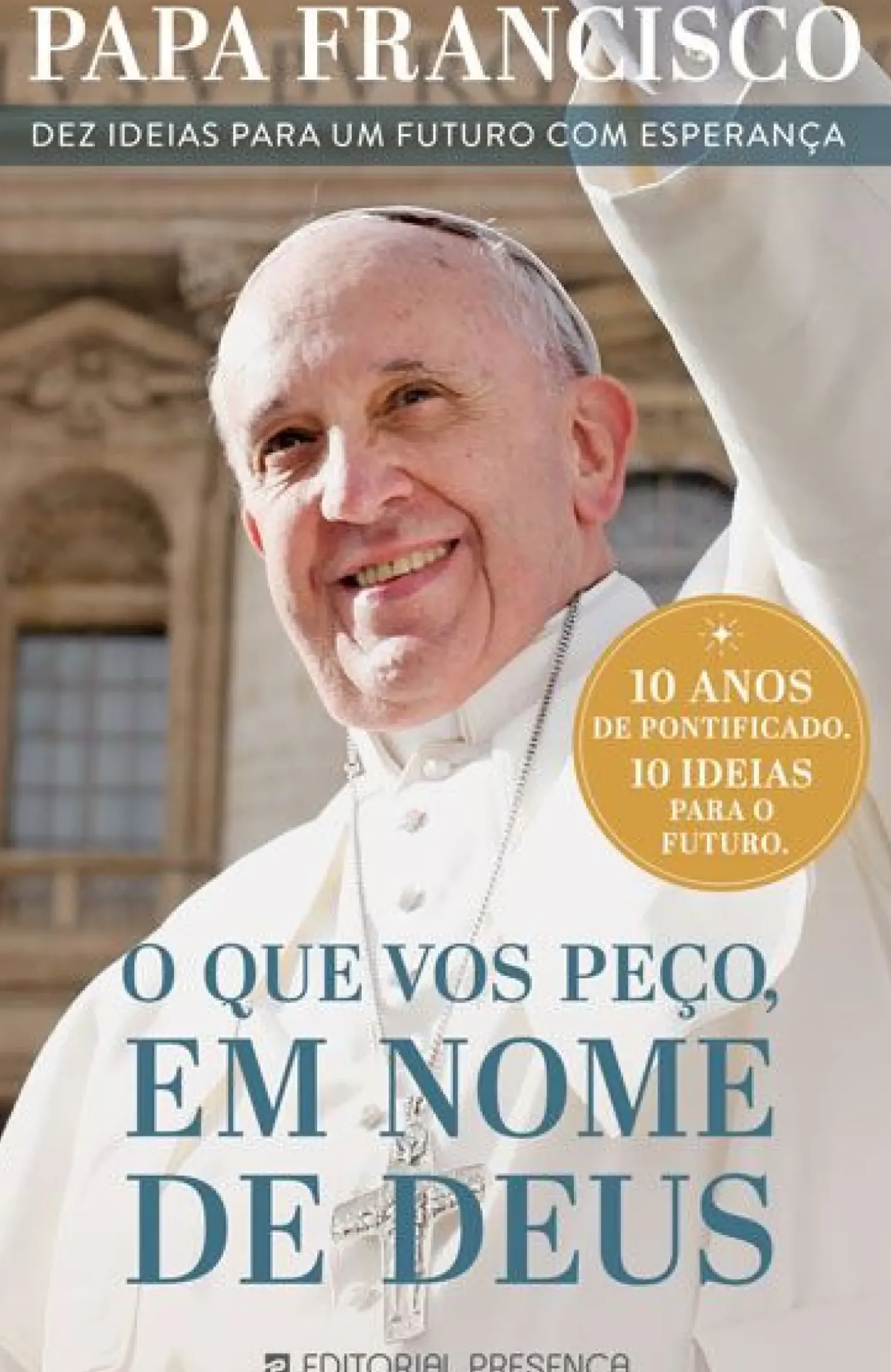 O que Vos Peço, em Nome de Deus de Papa Francisco