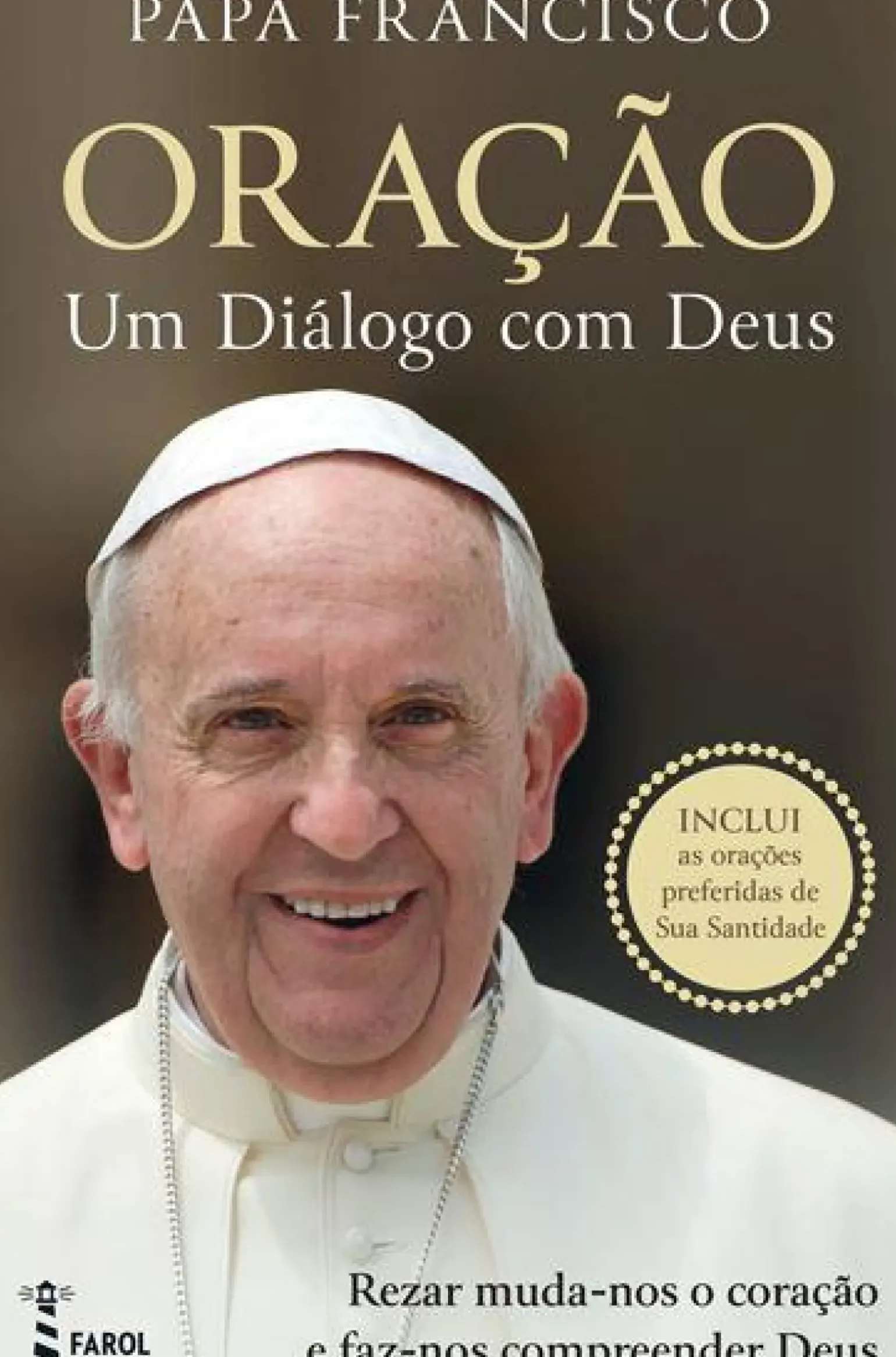 Oração de Papa Francisco - Um Diálogo com Deus