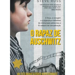 O Rapaz de Auschwitz de Steve Ross