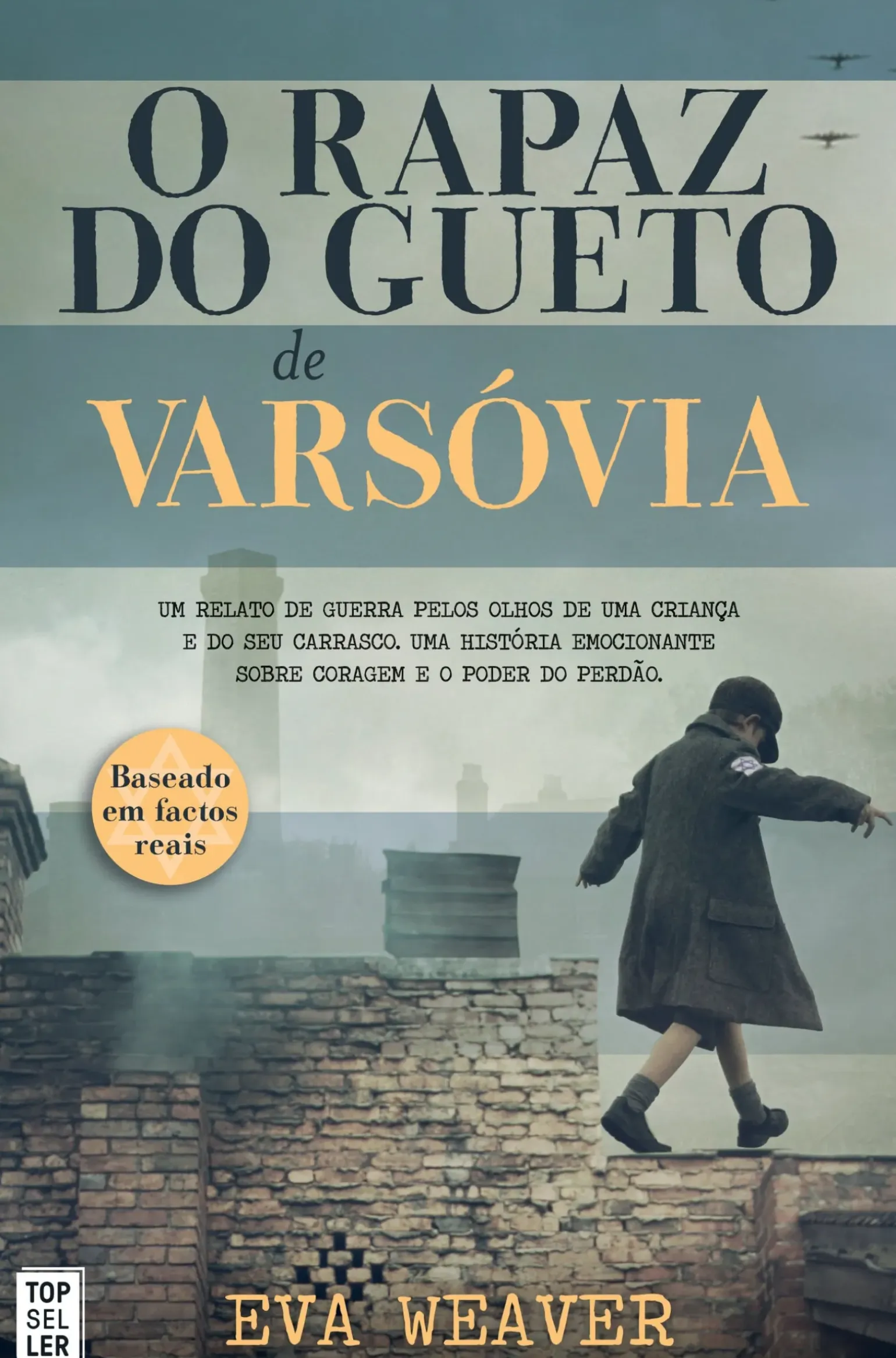 O Rapaz do Gueto de Varsóvia de Eva Weaver - (2ª Edição)