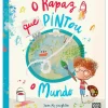 O Rapaz que Pintou o Mundo de Tom McLaughlin