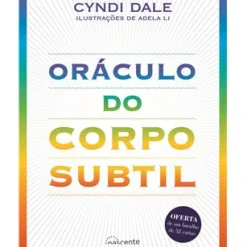 Oráculo do Corpo Subtil de Cyndi Dale