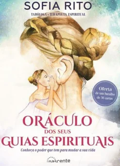 Oráculo dos seus Guias Espirituais de Sofia Rito - Conheça o Poder que Tem para Mudar a sua Vida
