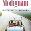 O Regresso da Primavera de Sveva Casati Modignani