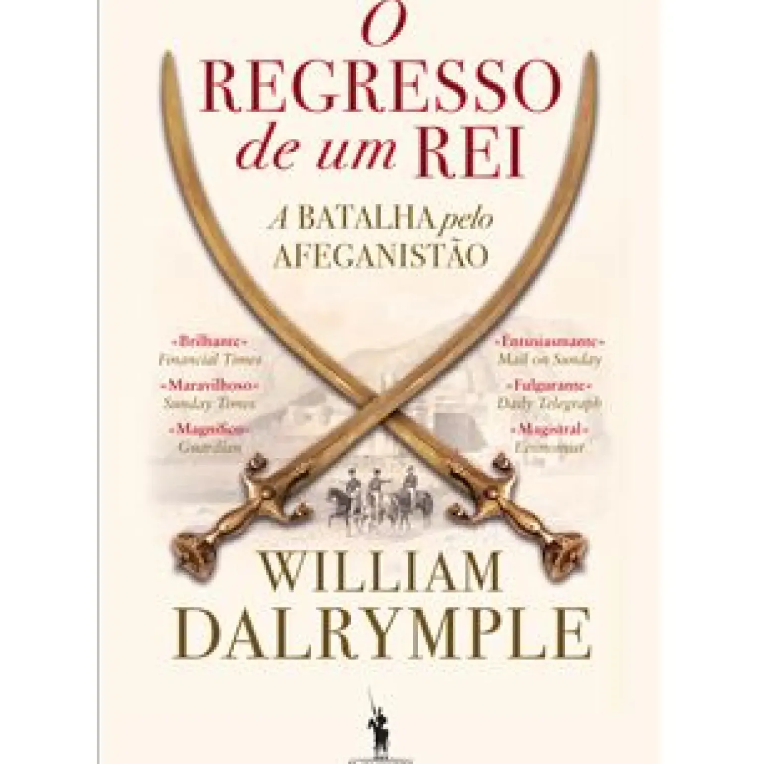 O Regresso de um Rei de William Dalrymple