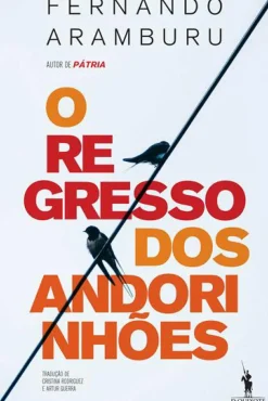 O Regresso dos Andorinhões de Fernando Aramburu