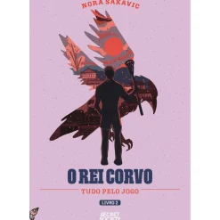 O Rei Corvo de Nora Sakavic - Tudo Pelo Jogo - Livro 2