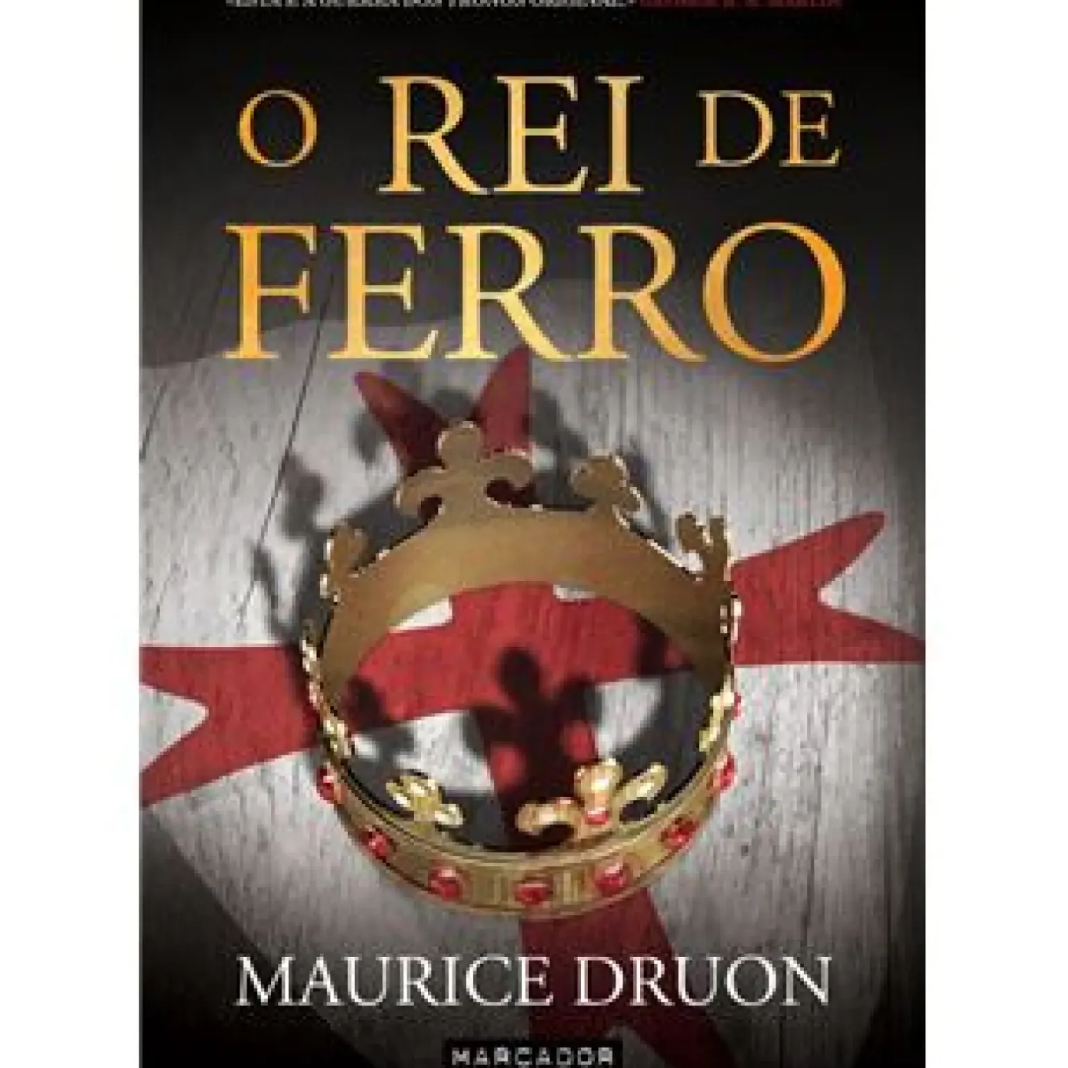 O Rei de Ferro de Maurice Druon