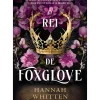 O Rei de Foxglove de Hannah Whitten