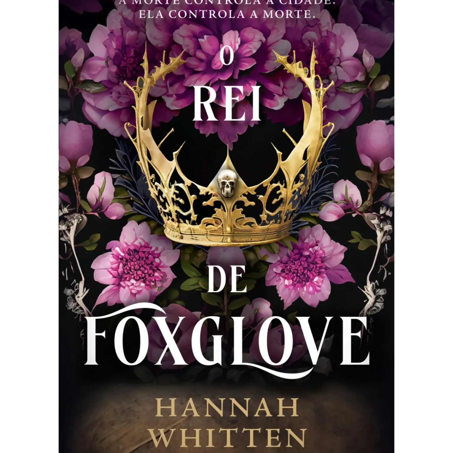 O Rei de Foxglove de Hannah Whitten