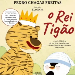 O Rei Tigão de Pedro Chagas Freitas