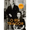 O Rei Traidor de Andrew Lownie