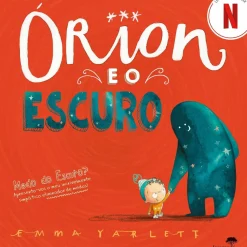 Orion e o Escuro de Emma Yarlett