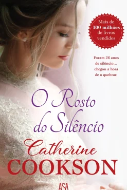 O Rosto do Silêncio de Catherine Cookson