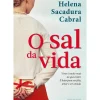 O Sal da Vida de Helena Sacadura Cabral