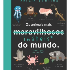 Os Animais Mais Inúteis* do Mundo de Philip Bunting
