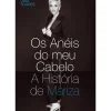 Os Anéis do Meu Cabelo - A História de Mariza de Mariza e Dina Soares