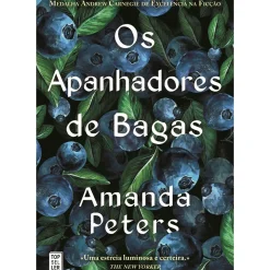 Os Apanhadores de Bagas de Amanda Peters