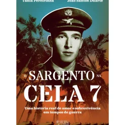 O Sargento na Cela 7 de Tânia Pereirinha e João Santos Duarte