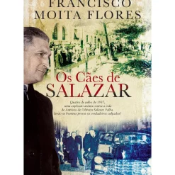 Os Cães de Salazar de Francisco Moita Flores