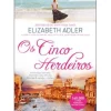 Os Cinco Herdeiros de Elizabeth Adler
