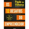 Os 12 Desafios do Empreendedor de Paulo de Vilhena