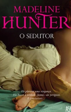 O Sedutor de Madeline Hunter