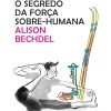 O Segredo da Força Sobre de Alison Bechdel