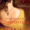 O Segredo de Compostela de Alberto S. Santos