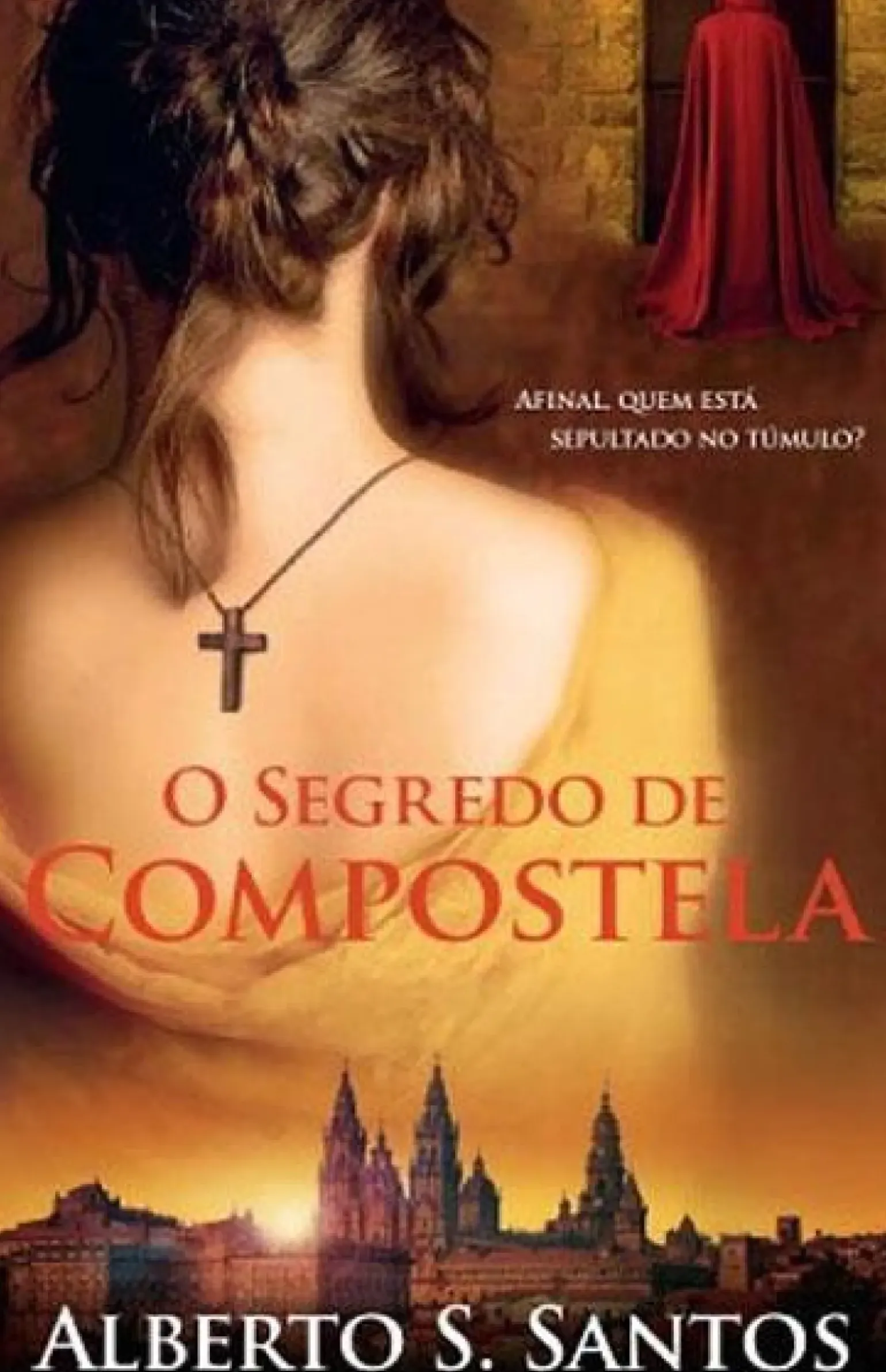 O Segredo de Compostela de Alberto S. Santos